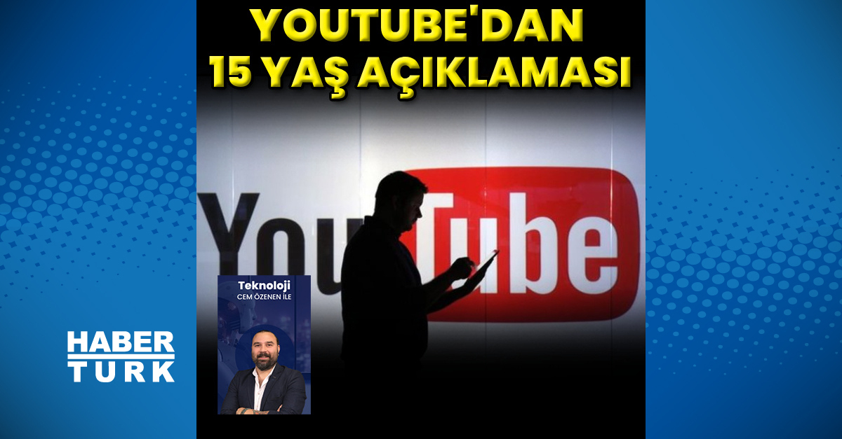 YouTube’dan 15 yaş altı açıklaması