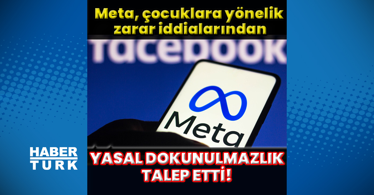 Meta’dan yasal dokunulmazlık talebi!