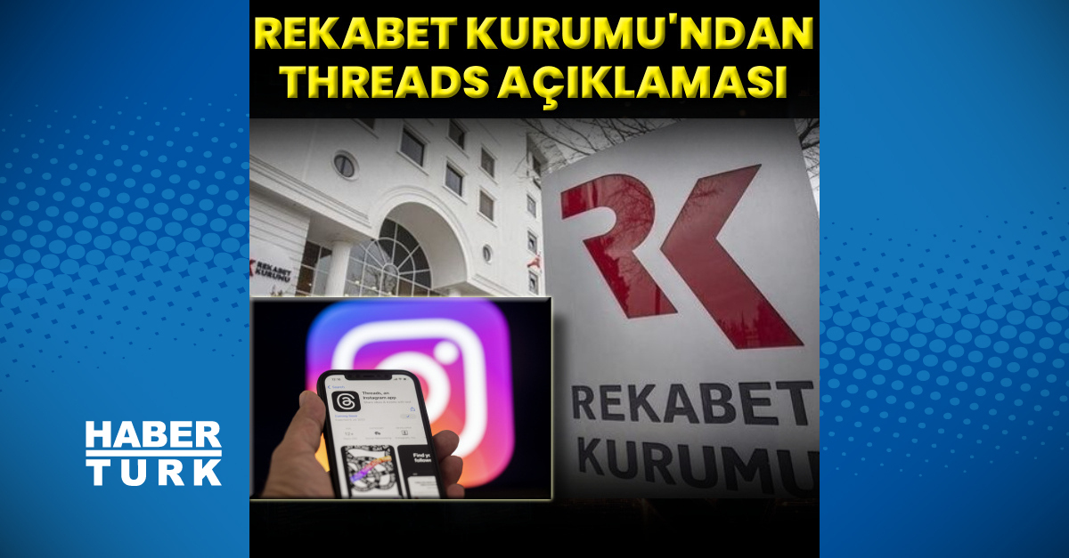 Rekabet’ten Threads açıklaması! 