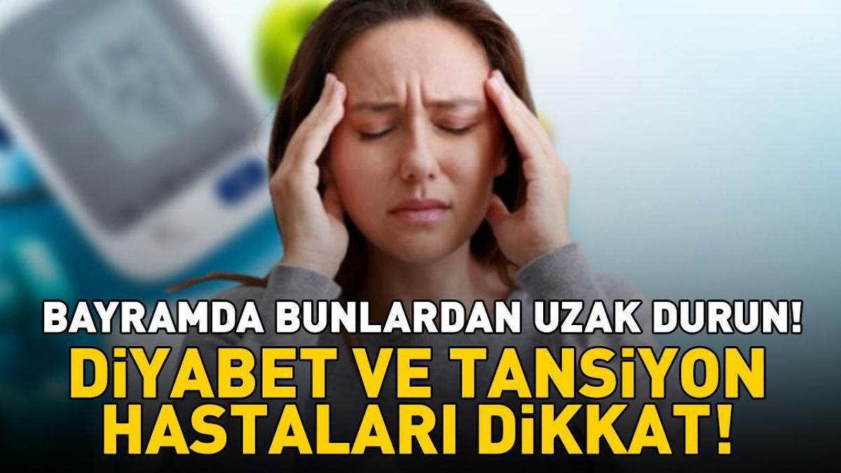 Diyabet Ve Tansiyon Hastaları Dikkat! Kurban Bayramı'nda Bunlardan Uzak Durun