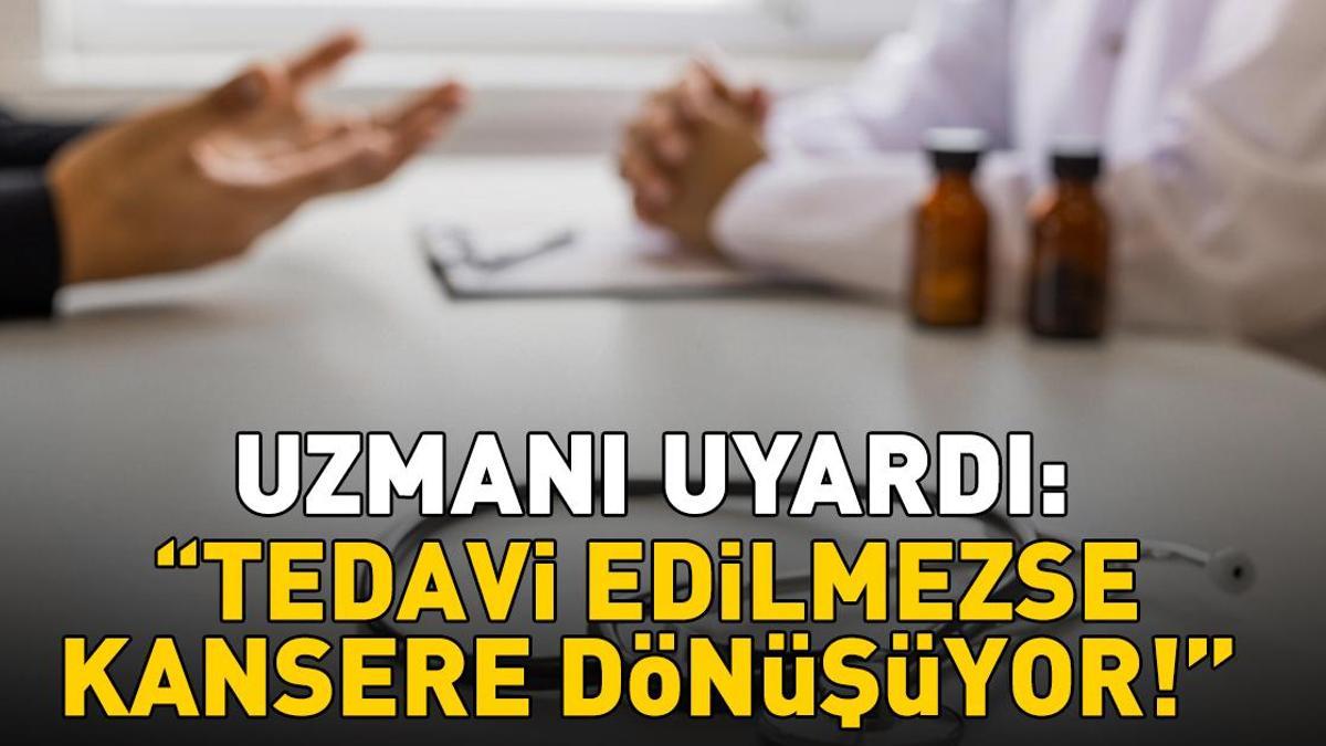 TEDAVİ EDİLMEZSE KANSERE DÖNÜŞÜYOR! Uzman isim uyardı: 'Düzenli tarama testleri yaptırın'