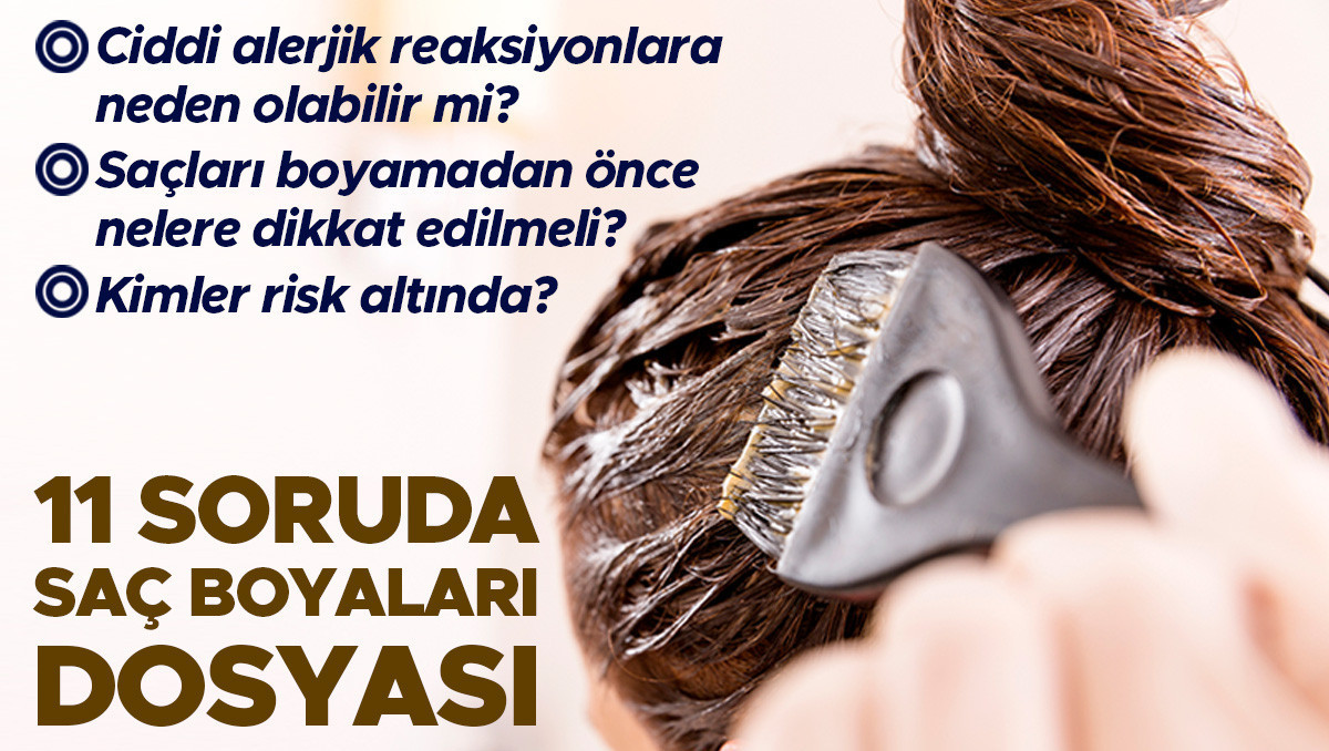 11 SORUDA SAÇ BOYALARI DOSYASI | Ciddi alerjik reaksiyona neden olabilir mi? Kimler risk altında? Saçları boyamadan önce nelere dikkat edilmeli?