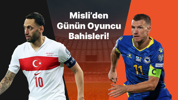 Hakan Çalhanoğlu’nun skor katkısı sürüyor, Dzeko golleriyle Bosna’yı sırtlamaya devam ediyor! İşte Misli’den günün oyuncu bahisleri