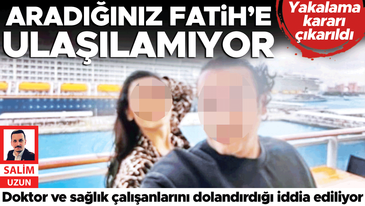 Aradığınız Fatih’e ulaşılamıyor