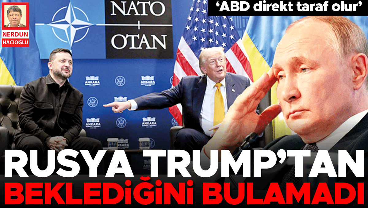 Rusya Trump’tan beklediğini bulamadı