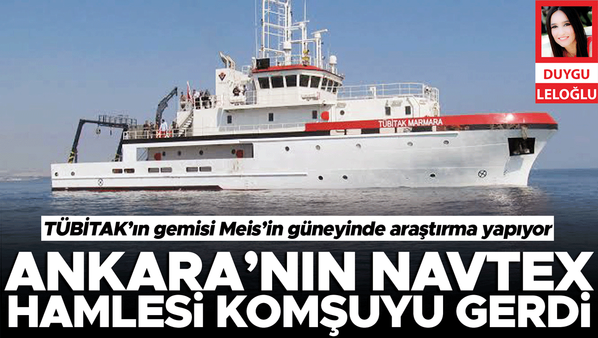 Ankara’nın NAVTEX hamlesi komşuyu gerdi
