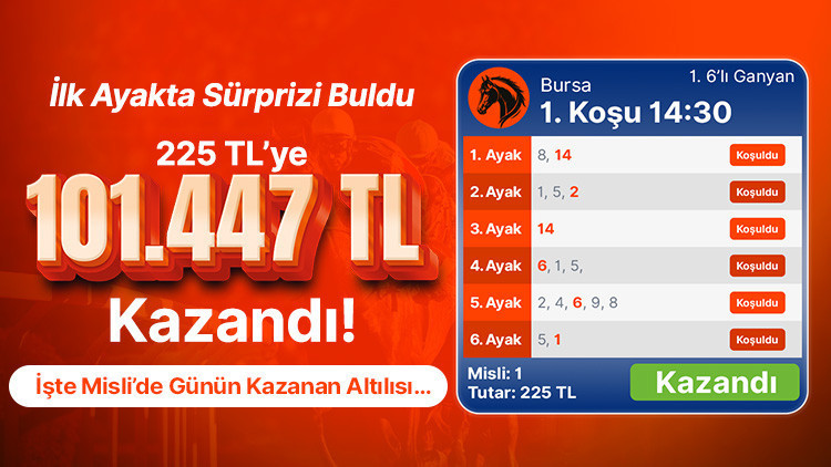 İlk ayakta sürprizi buldu 225 TL’ye 101.447 TL kazandı! İşte Misli’de günün kazanan altılısı…