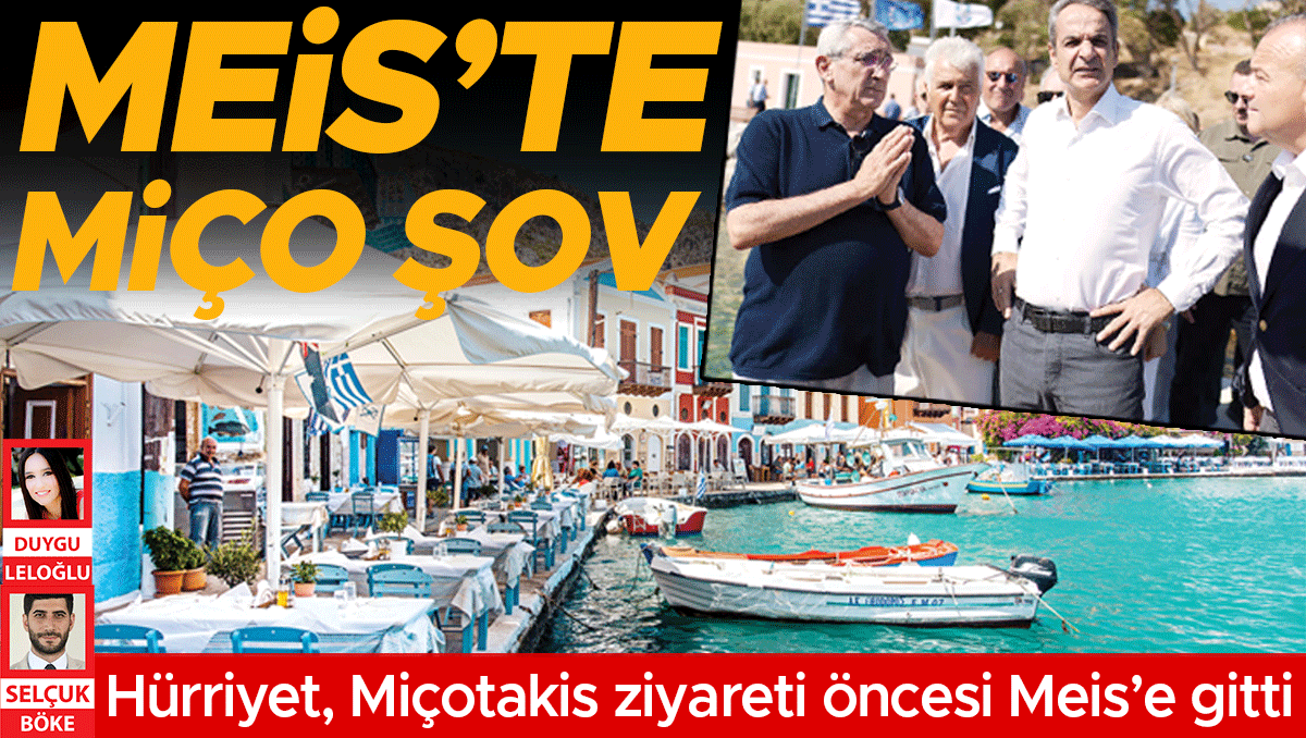 Hürriyet, Miçotakis ziyareti öncesi Meis’e gitti... Kaş’la göz hizasında bir ada...