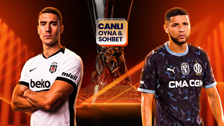 Beşiktaş, Marsilya'yı ağırlıyor! Avrupa Ligi heyecanı canlı sohbet ile Misli'de
