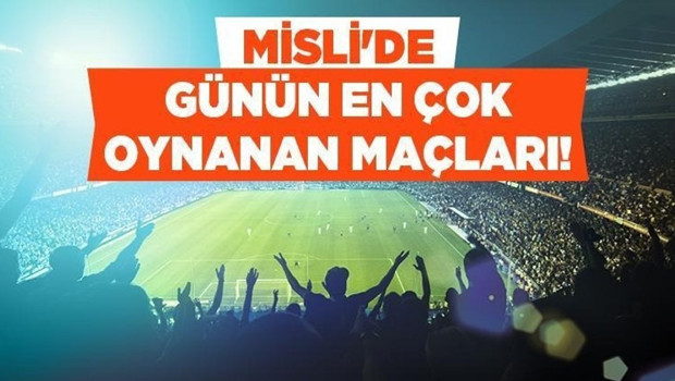 Beşiktaş-Erzurumspor Maçı Gollü Geçer, Sevilla Evinde Valencia’yı Mağlup Eder! İşte Misli’de Günün En Çok Oynanan Maçları