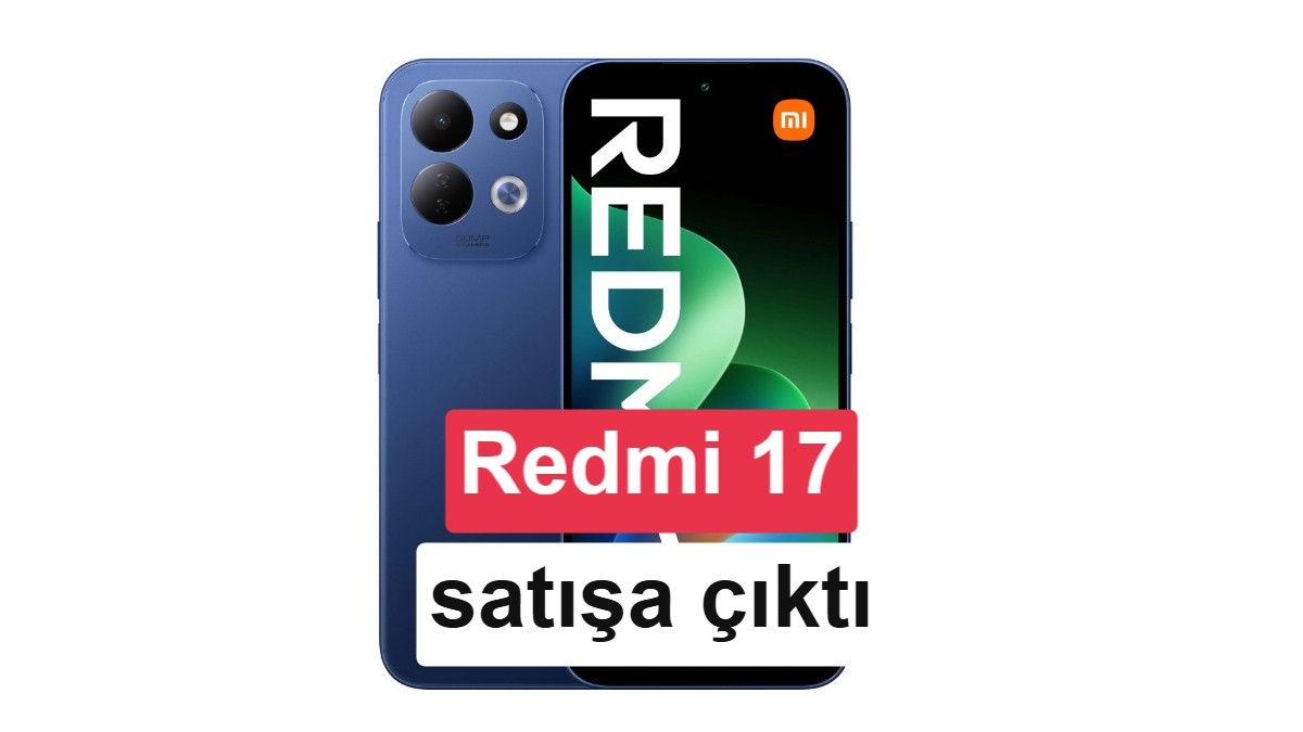 Redmi 17 devasa bataryayla geliyor